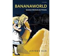Bananaworld - Quantum Mechanics for Primates