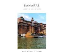 Banaras: The city of life and death