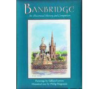 Banbridge : An Illustrated History and Companion