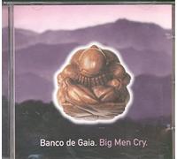Banco De Gaia - Big Men Cry
