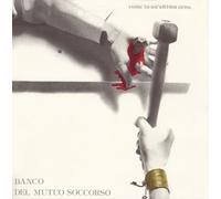 Banco Del Mutuo Soccorso - Come In Un Ultima Cena