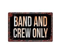 Band And Crew Only Metal Retro Aluminum Sign, Rust Effect Metal Plaque, Backstage Sign, Rock Band Tin Sign Retro Tin Sign 5.5X8 Inch,De15Aa114