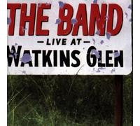 Band - Band Live at Watkins Glen
