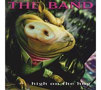 Band - High on the Hog
