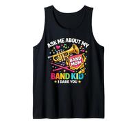 Band Mom Ask Me About My Band Kid I Dare You Funny Marching Tank Top