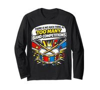 Band Mom There is No Such Thing As Too Many Band Long Sleeve T-Shirt