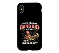 Band Mom You'll Hear My Band Kid All Day Like It Or Not Case for iPhone X/XS