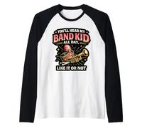 Band Mom You'll Hear My Band Kid All Day Like It Or Not Raglan Baseball Tee