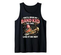 Band Mom You'll Hear My Band Kid All Day Like It Or Not Tank Top