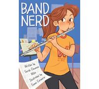 Band Nerd: A Graphic Novel