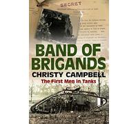 Band of Brigands: The First Men in Tanks