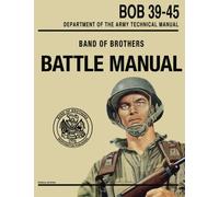 Band of Brothers: Battle Manual