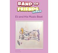 Band of Friends: Eli and His Music Beat