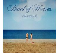 Band of Horses Why Are You Ok + Mirage Rock (CD set 2 Albums) Brand New F1