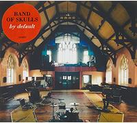 BAND OF SKULLS - BY DEFAULT
