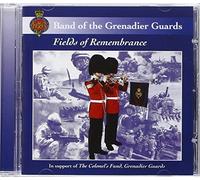 Band Of The Grenadier Guards - Fields Of Remembrance