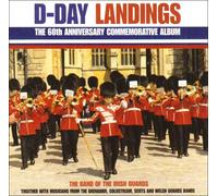 Band of the Irish Guards - D-Day Landings - 60th Anniversary Commemorative
