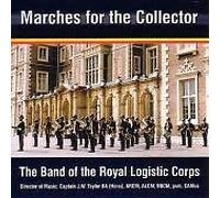 Band Of The Royal Logistic Corps - Marches for the Collector