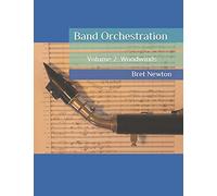 Band Orchestration - Volume 2: Woodwinds
