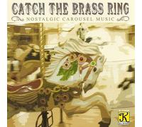Band Organ Arrangements : Catch the Brass Ring