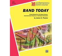 Band Today: C Flute, Part 1 (Contemporary Band Course) by James D. Ployhar (1985) Paperback