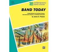 Band Today, Part 2: A Band Method for Full Band Classes, Like-Instrument Classes or Individual Instruction (Contemporary Band Course)