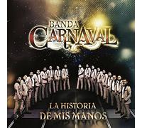 Banda Carnaval - Historia De Mis Manos