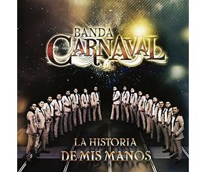 Banda Carnaval - Historia De Mis Manos