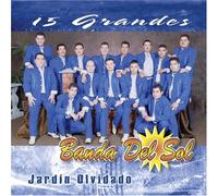 Banda Del Sol - 15 Grandes: Jardin Olvidado