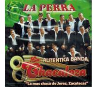 Banda La Chacalosa De Jerez "La Perra"