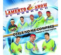 Banda Lamento Show - Ojaia No Me Compres