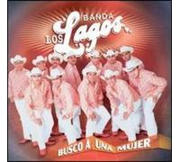 Banda Los Lagos - Busco A Una Mujer