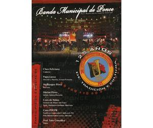 Banda Municipal de Ponce - 125 Anos de Tradicion Y Cultura (DVD)
