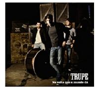 Banda Trupe - Na Volta Que O Mundo Da
