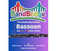 BandBridge Beginning Band Method Book for Bassoon with Color-Coded Music Notation: The Inclusive Band Method (BandBridge Beginning Band Method Books: The Inclusive Band Method)