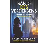 Bande des Verderbens: Verzweiflung schließt die härtesten Pakte