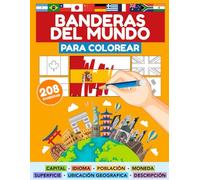 BANDERAS DEL MUNDO PARA COLOREAR (208 PAISES): Todos los Países, Capitales, Población, Monedas, Idiomas, Superficie y Banderas del mundo | Colorea las ... (Libros de Aprendizaje para niños en español)