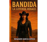 Bandida La Leyenda Renace (LA BANDIDA TIERRA DE NADIE)