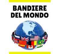 Bandiere del Mondo: Guida alle bandiere, Scopri Paesi, Capitali, Popolazione, Valuta, Lingue e Superficie