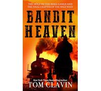 Bandit Heaven: The Hole-In-The-Wall Gangs and the Final Chapter of the Wild West (Thorndike Press Large Print Nonfiction)