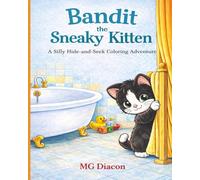 Bandit the Sneaky Kitten: A Silly Hide-and-S oloring Adventure for Kids Ages 4-8