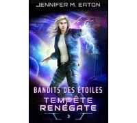 BANDITS DES ÉTOILES: TEMPÊTE RENÉGATE