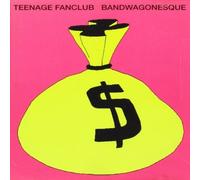 Bandwagonesque by Teenage Fanclub (2001-01-15)