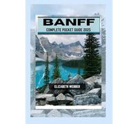 BANFF COMPLETE POCKET GUIDE 2025: 14 (Webber's Local Tips)