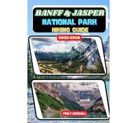 Banff & Jasper National Park Hiking Guide 2025-2026: 34 (TrailWise: The 2025 Hiking Series)