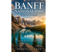 Banff National Park Travel Guide
