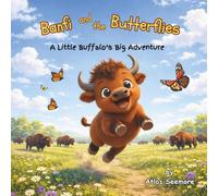 Banfi and the Butterflies: A Little Buffalo's Big Adventure (Rusty's Friends)