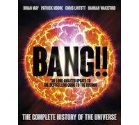 Bang 2 The Complete History of the Universe