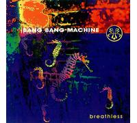 Bang Bang Machine - Breathless [12" VINYL]