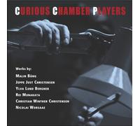BANG/BERGNER/CURIOUS CHAMBER PLAYERS - Curious Chamber Players